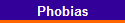 Phobias